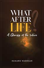 WHAT AFTER LIFE?